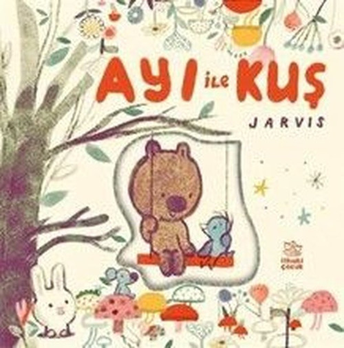 Ayı İle Kuş - Arkadaşlık Öyküleri