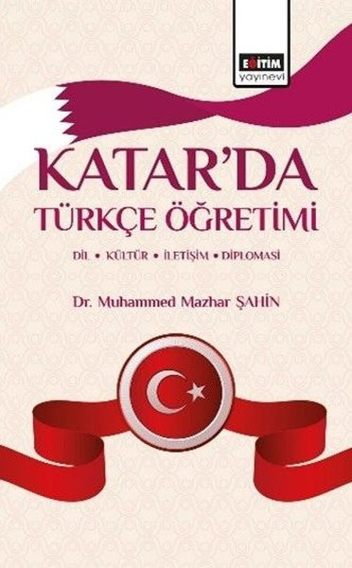 Katar'da Türkçe Öğretimi - Dil - Kültür - İletişim - Diplomasi