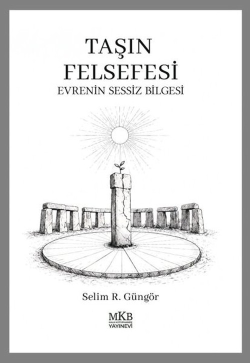 Taşın Felsefesi - Evrenin Sessiz Bilgesi