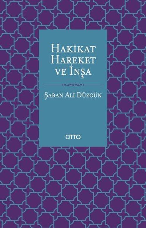 Hakikat Hareket ve İnşa