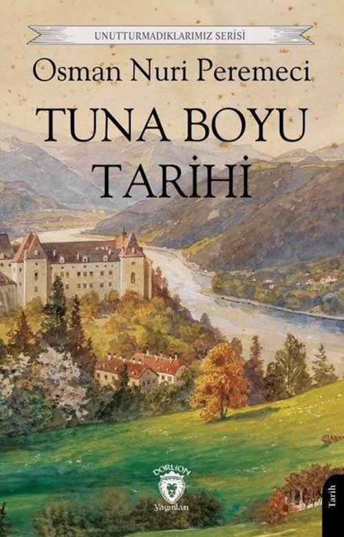 Tuna Boyu Tarihi - Unutturmadıklarımız Serisi