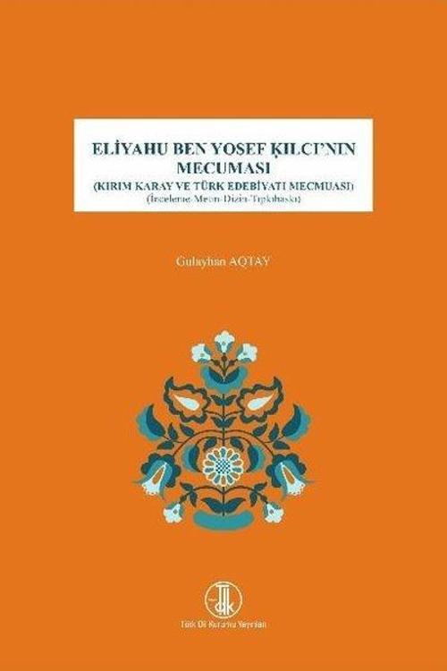 Eliyahu Ben Yosef Kılcı'nın Mecuması - Kırım Karay ve Türk Edebiyatı Mecmuası