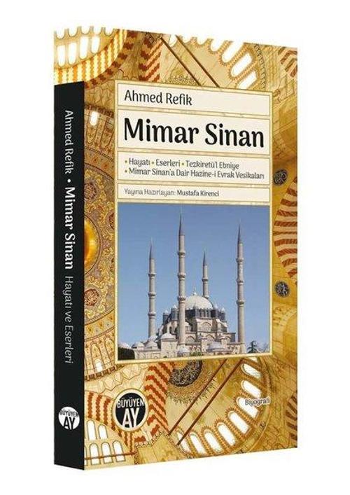 Mimar Sinan: Hayatı - Eserler i -Tezkiretü'l Ebniye - Mimar Sinan’a Dair Hazine-i Evrak Vesikaları