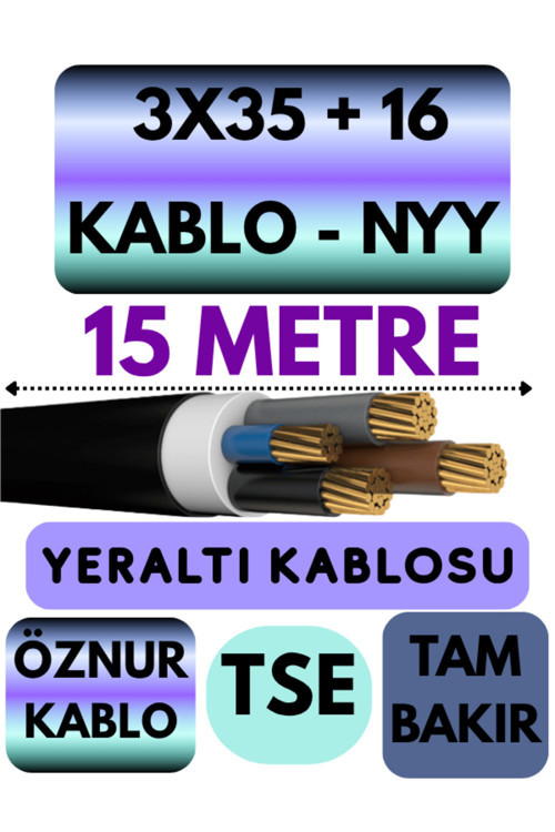 3X35 + 16 Nyy (Yeraltı Kablosu) Metre Seçenekli 15 Metre