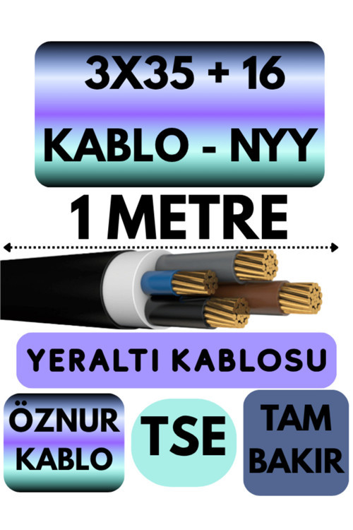 3X35 + 16 Nyy (Yeraltı Kablosu) Metre Seçenekli 1 Metre