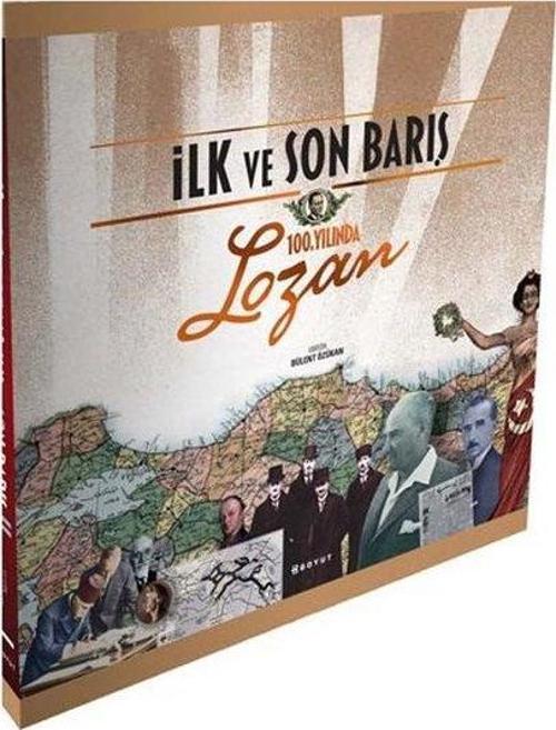 İlk ve Son Barış 100.Yılında Lozan