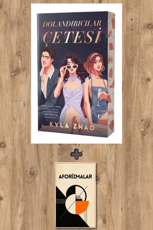 Dolandırıcılar Çetesi + Aforizmalar - Kyla Zhao