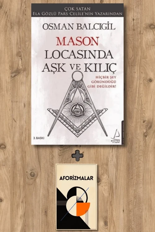 Mason Locasında Aşk ve Kılıç + Aforizmalar - Osman Balcıgil