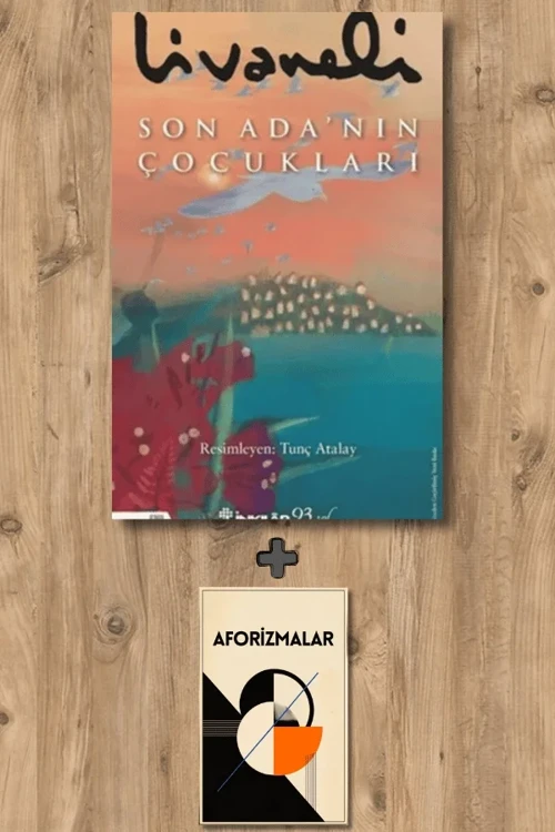 Son Ada’nın Çocukları + Aforizmalar - Zülfü Livaneli