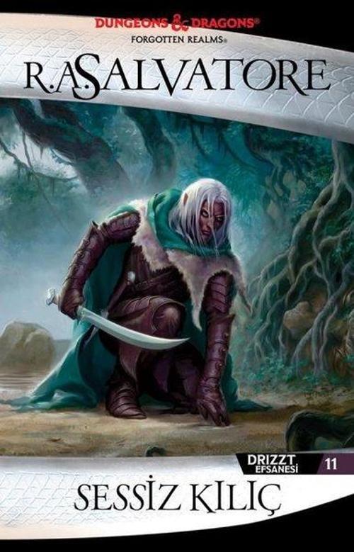 Sessiz Kılıç - Drizzt Efsanesi 11