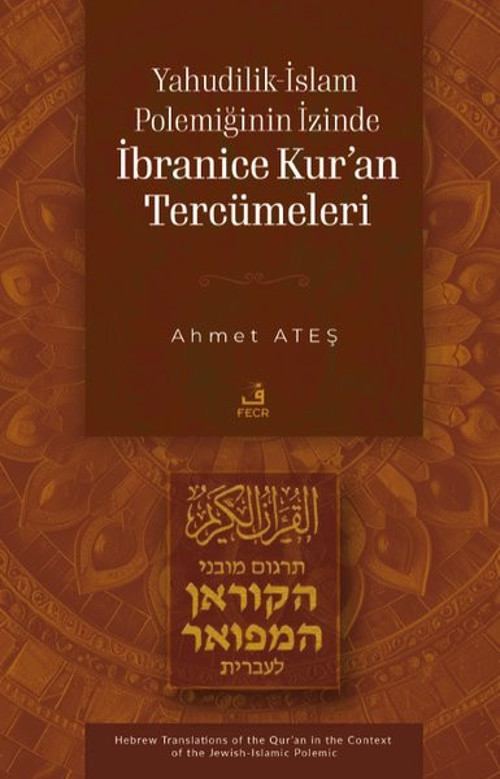 Yahudilik - İslam Polemiğinin İzinde İbranice Kur'an Tercümeleri