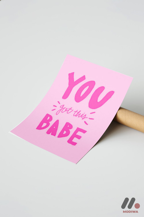 You Got This Babe Tipografi, Çerçevesiz Yüksek Kalite Duvar Afişi - Motivasyon Hediyesi