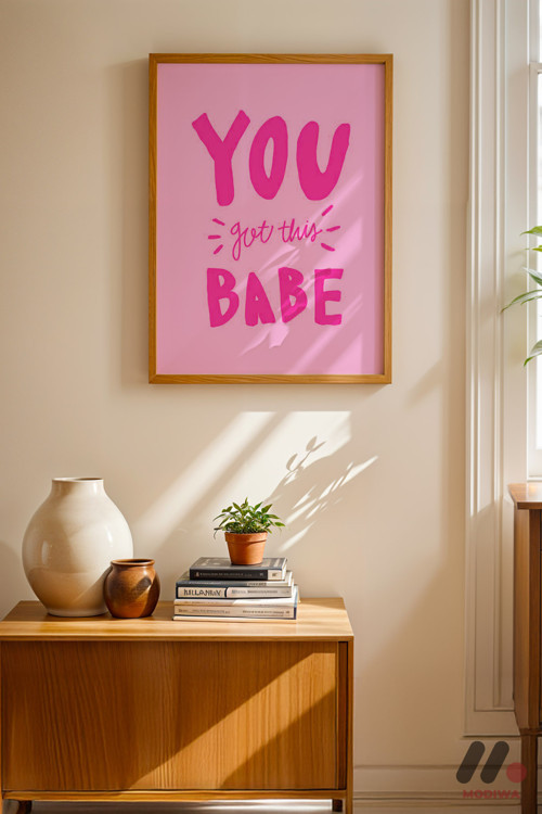 You Got This Babe Tipografi, Ahşap Çerçeveli Duvar Tablosu - Motivasyon Hediyesi