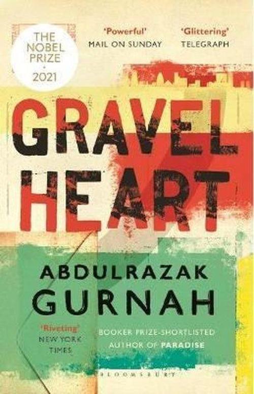 Gravel Heart: By the winner of the Nobel Prize in Literature 2021