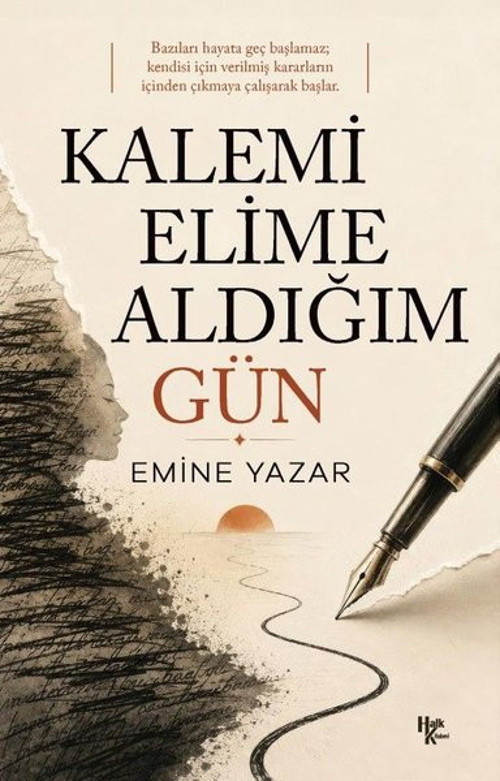 Kalemi Elime Aldığım Gün