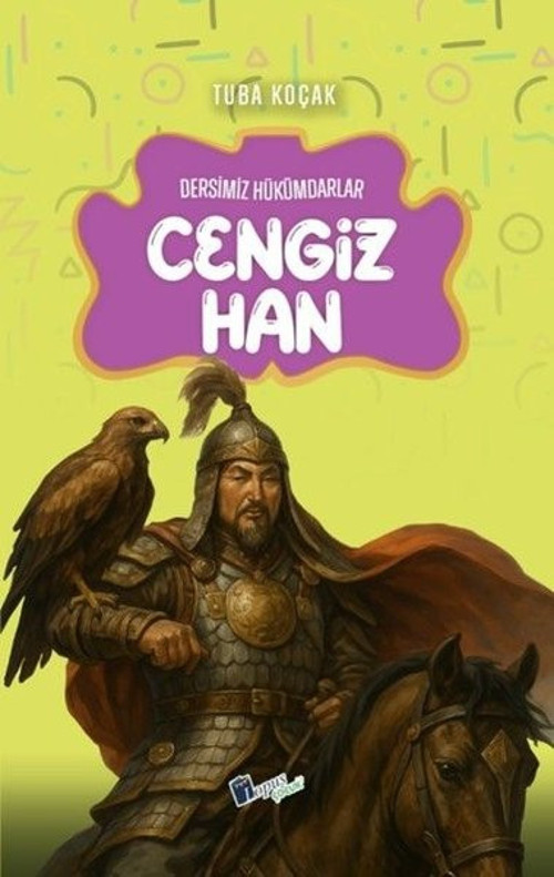 Cengiz Han - Dersimiz Hükümdarlar