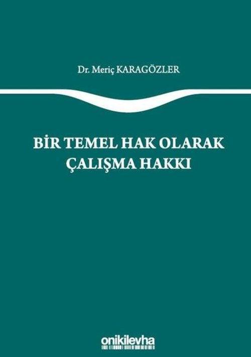 Bir Temel Hak Olarak Çalışma Hakkı