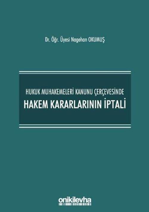 Hukuk Muhakemeleri Kanunu Çerçevesinde Hakem Kararlarının İptali