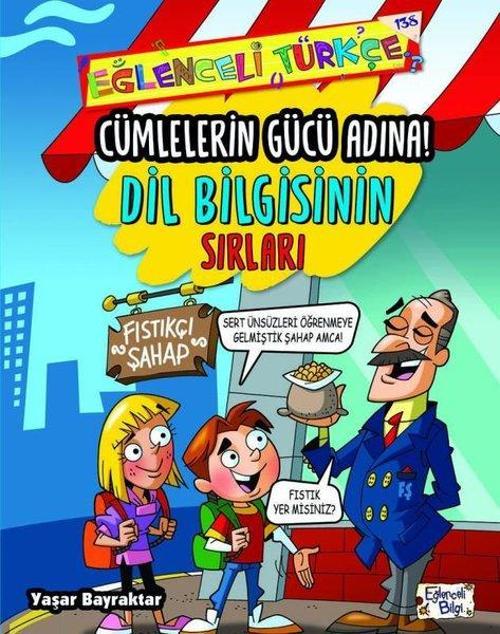 Cümlelerin Gücü Adına - Dil Bilgisinin Sırları