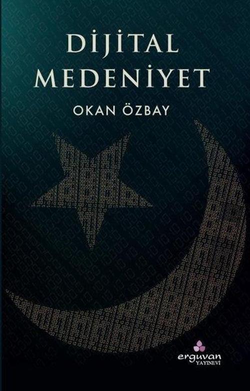 Erguvan Yayınları Dijital Medeniyet