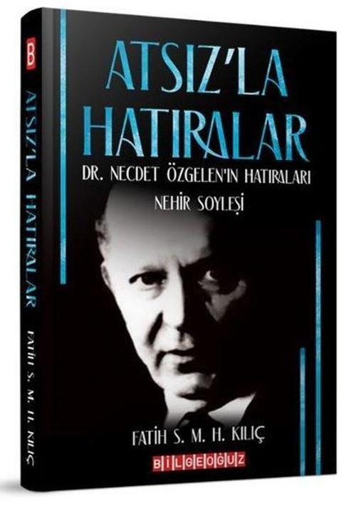 Bilgeoğuz Yayınları Atsız'la Hatıralar