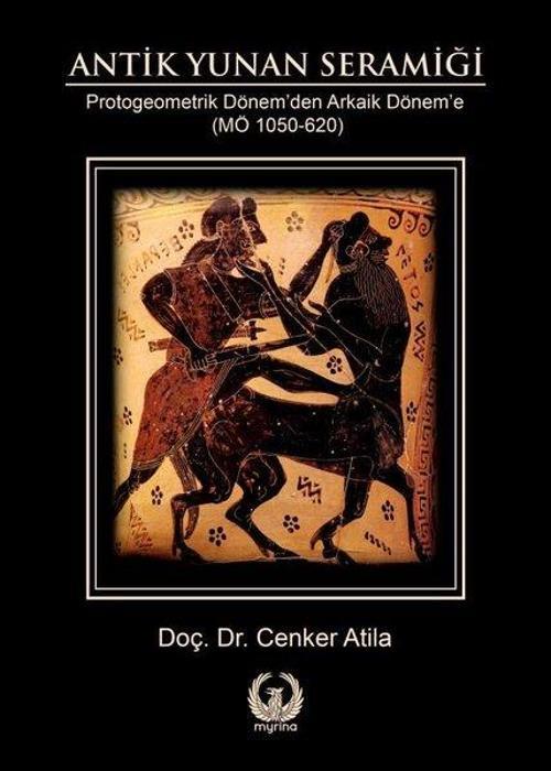 Antik Yunan Seramiği Protogeometrik Dönem'den Arkaik Dönem'e