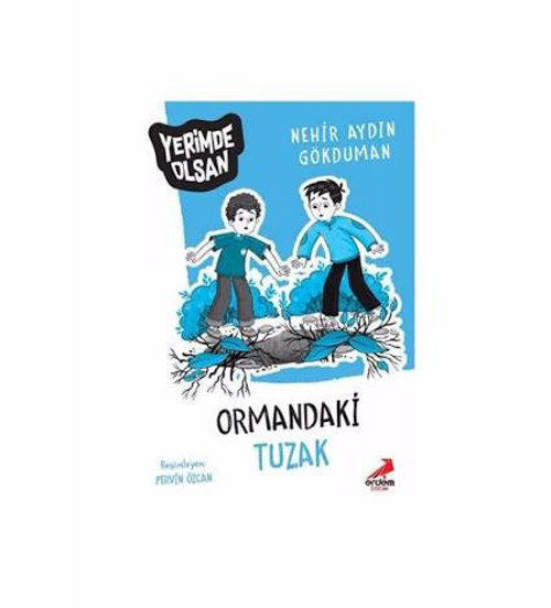 Ormandaki Tuzak - Yerimde Olsan