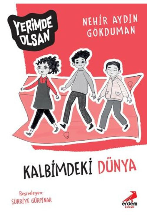 Kalbimdeki Dünya - Yerimde Olsan