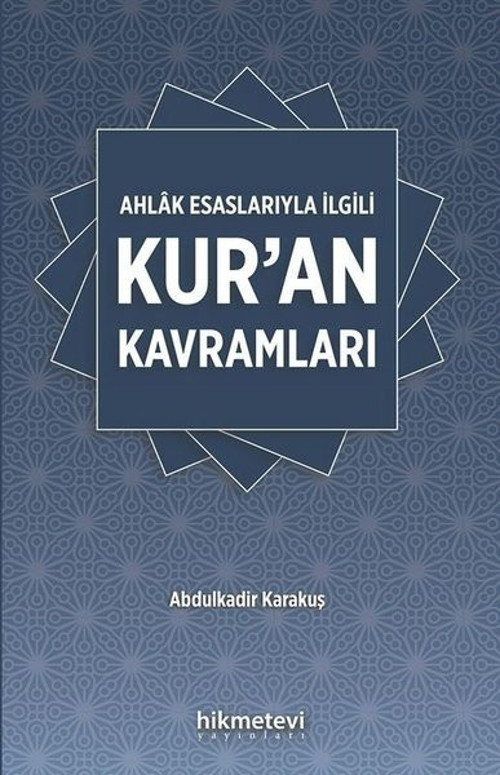 Ahlak Esaslarıyla İlgili Kur'an Kavramları