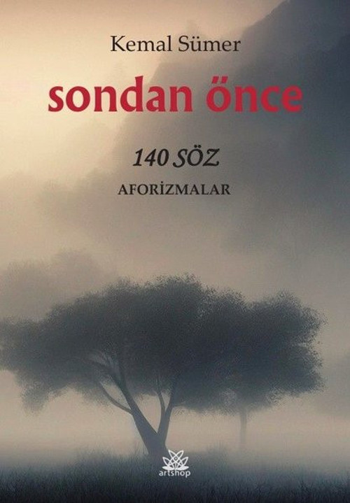 Sondan Önce - 140 Söz - Aforizmalar