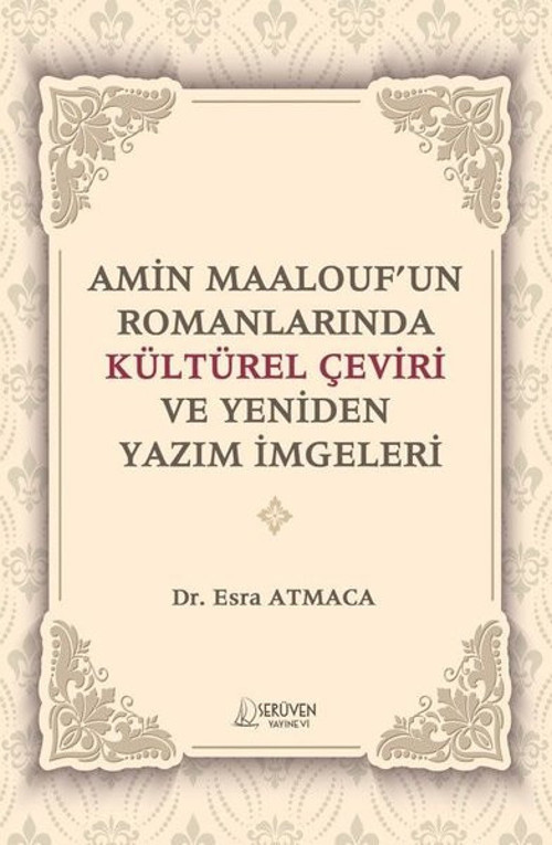 Amin Maalouf'un Romanlarında Kültürel Çeviri ve Yeniden Yazım İmgeleri