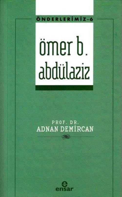 Önderlerimiz 6 - Ömer b. Abdülaziz