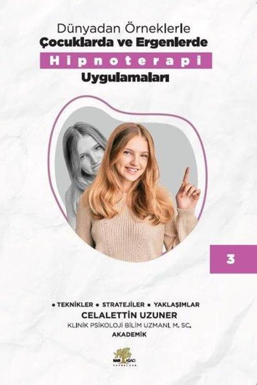 Dünyadan Örneklerle Çocuklarda ve Ergenlerde Hipnoterapi Uygulamaları Kitap - 3
