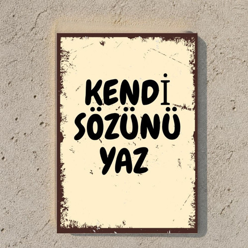 Kişiye Özel Yazılı Retro MDF Tablo - 20x28 cm İstediğin Sözü Yazdır Ahşap Pano