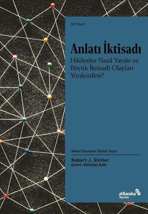 Anlatı İktisadı: Hikayeler Nasıl Yayılır ve Büyük İktisadi Olayları Yönlendirir?