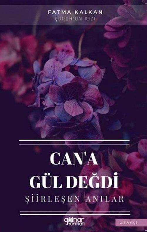 Can'a Gül Değdi  -Şiirleşen Anılar