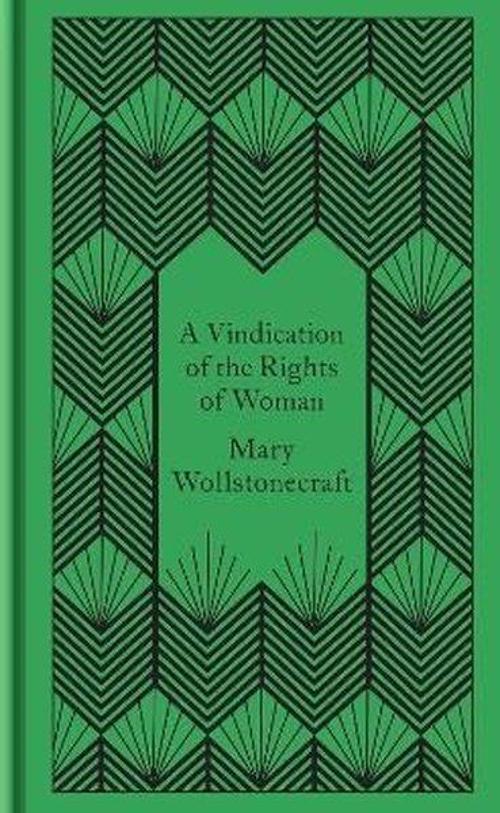 A Vindication of the Rights of Woman (Mini Clothbound Classics)
