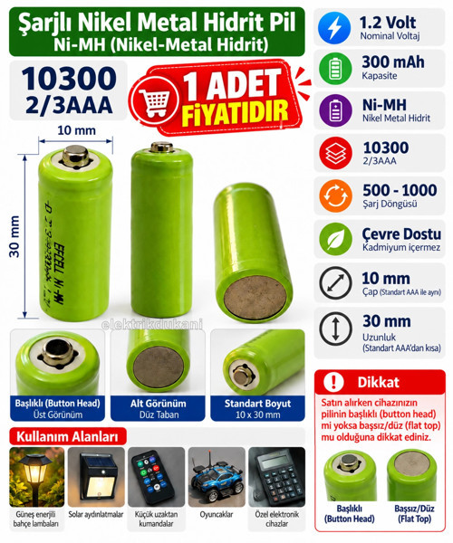10300 1.2v Başlı Şarjlı Pil L2/3AAA 300mAh Ni-MH (Nikel-Metal hidrit pil)