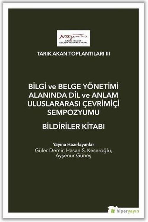 Bilgi ve Belge Yönetimi Alanında Dil ve Anlam Uluslarası Çevrimiçi Sempozyumu Bildiriler Kitabı - Ta