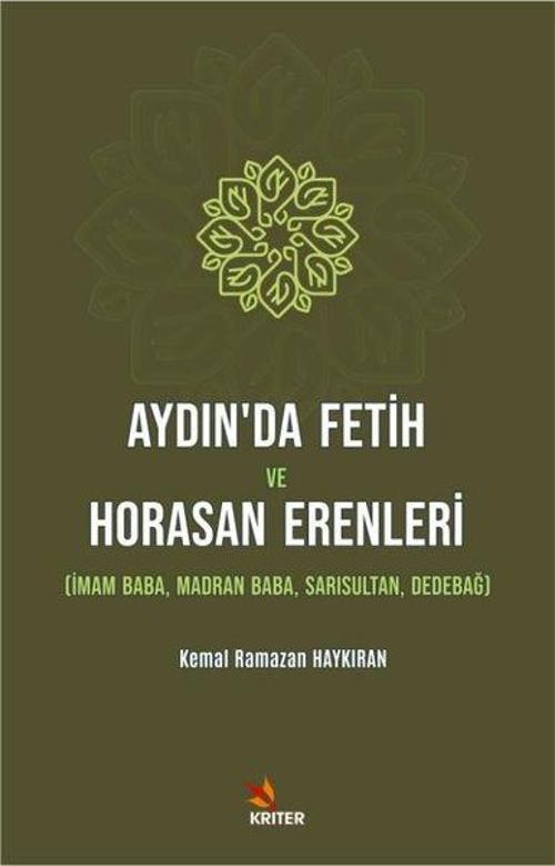 Aydın'da Fetih ve Horasan Erenleri: İmam Baba, Madran Baba-Sarısultan-Dedebağ