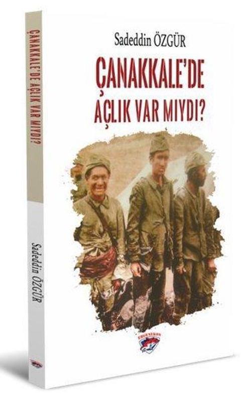 Çanakkalede Açlık var mıydı?