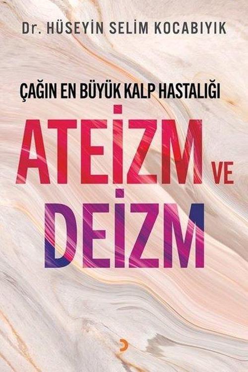 Çağın En Büyük Kalp Hastalığı Ateizm ve Deizm