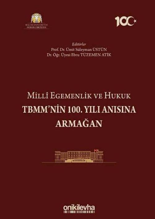 Milli Egemenlik ve Hukuk TBMM'nin 100. Yılı Anısına Armağan