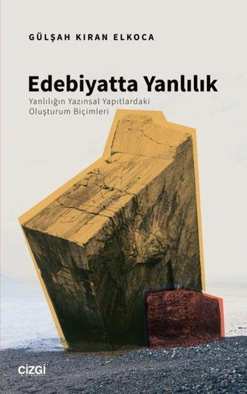 Edebiyatta Yanlılık - Yanlılığın Yazınsal Yapıtlardaki Oluşturum Biçimleri