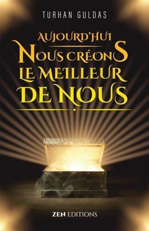 Aujourd'hui Nous Creons Le Meilleur De Nous - Bugün Daha Mükemmel Bizi Yaratıyoruz