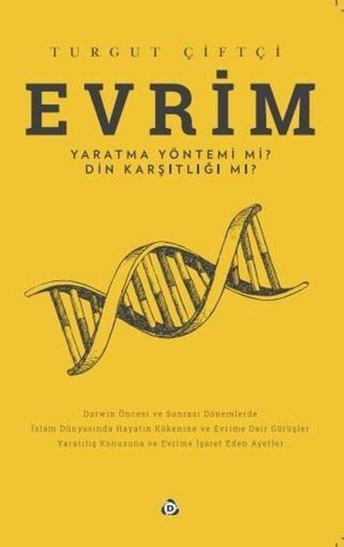Evrim - Yaratma Yöntemi mi? Din Karşıtlığı mı?