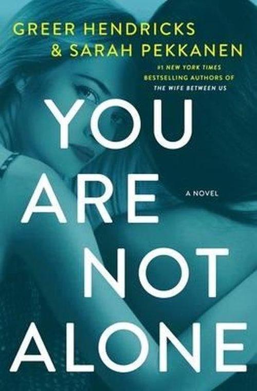 You Are Not Alone: A Novel