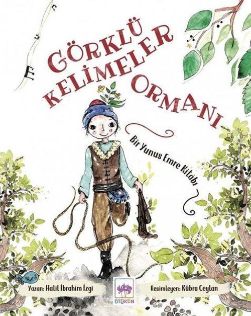 Görklü Kelimeler Ormanı - Bir Yunus Emre Kitabı
