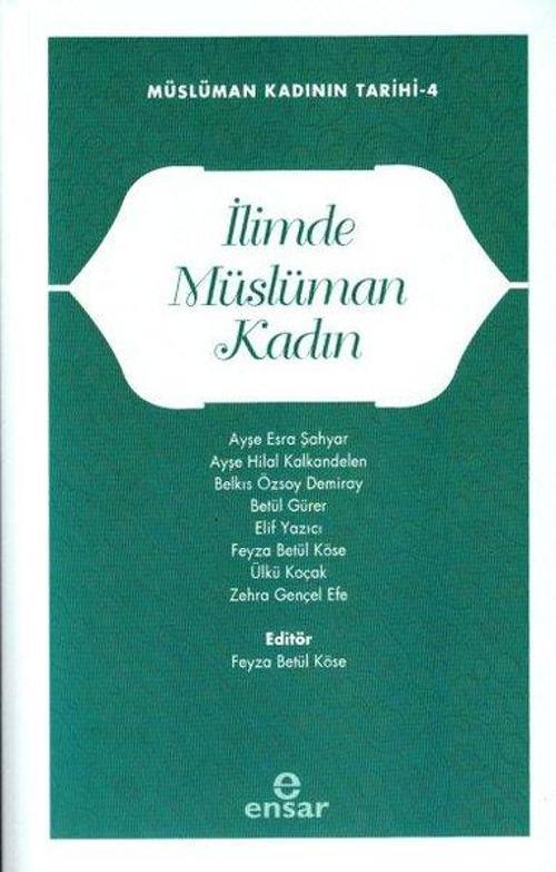 İlimde Müslüman Kadın - Müslüman Kadının Tarihi 4