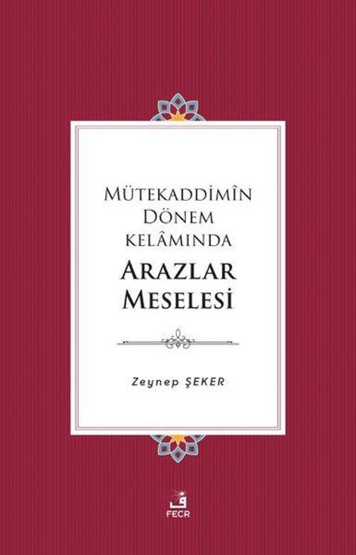 Mütekaddimin Dönem Kelamında Arazlar Meselesi